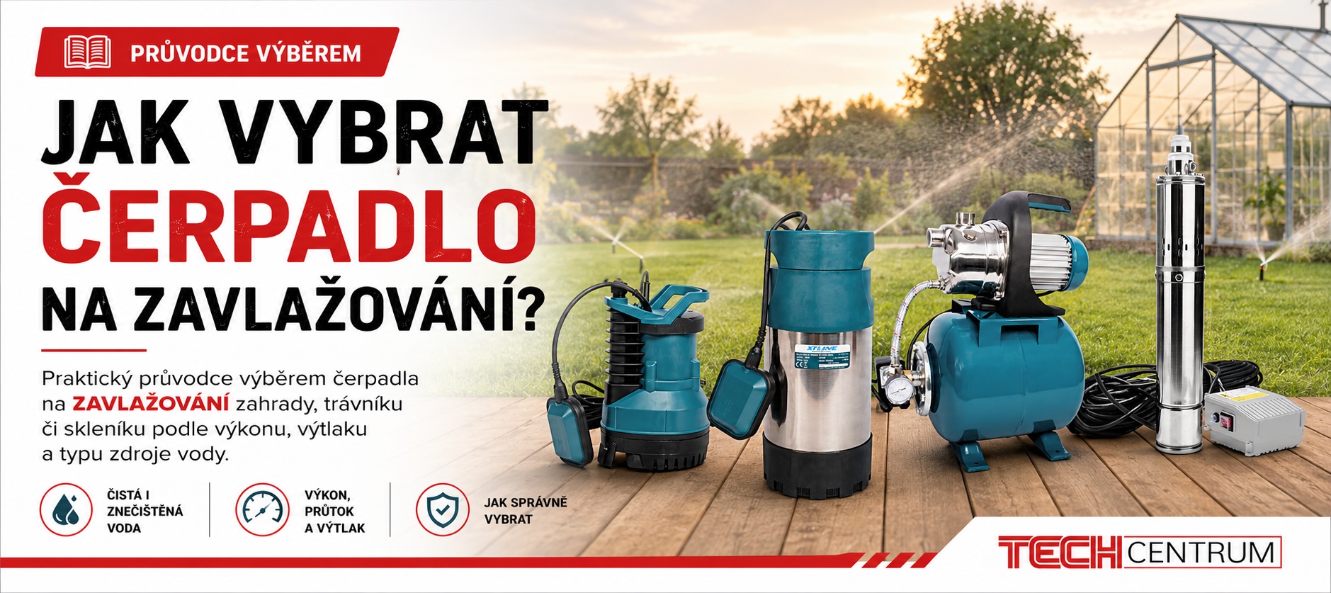 Jak vybrat čerpadlo na zavlažování zahrady podle zdroje vody, tlaku a průtoku